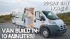 Complete Van Build In 10 Minutes 20 Day Tiny Home Timelapse Modern Stealth Camper For Vanlife