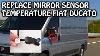Replace Outside Temperature Sensor From Mirror Fiat Ducato
